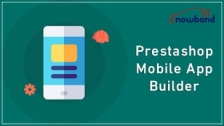Prestashop Mobile App Builder for Android/iOS by Knowband